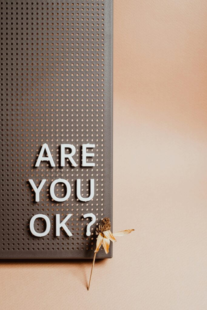 Sign asking “are you ok?”